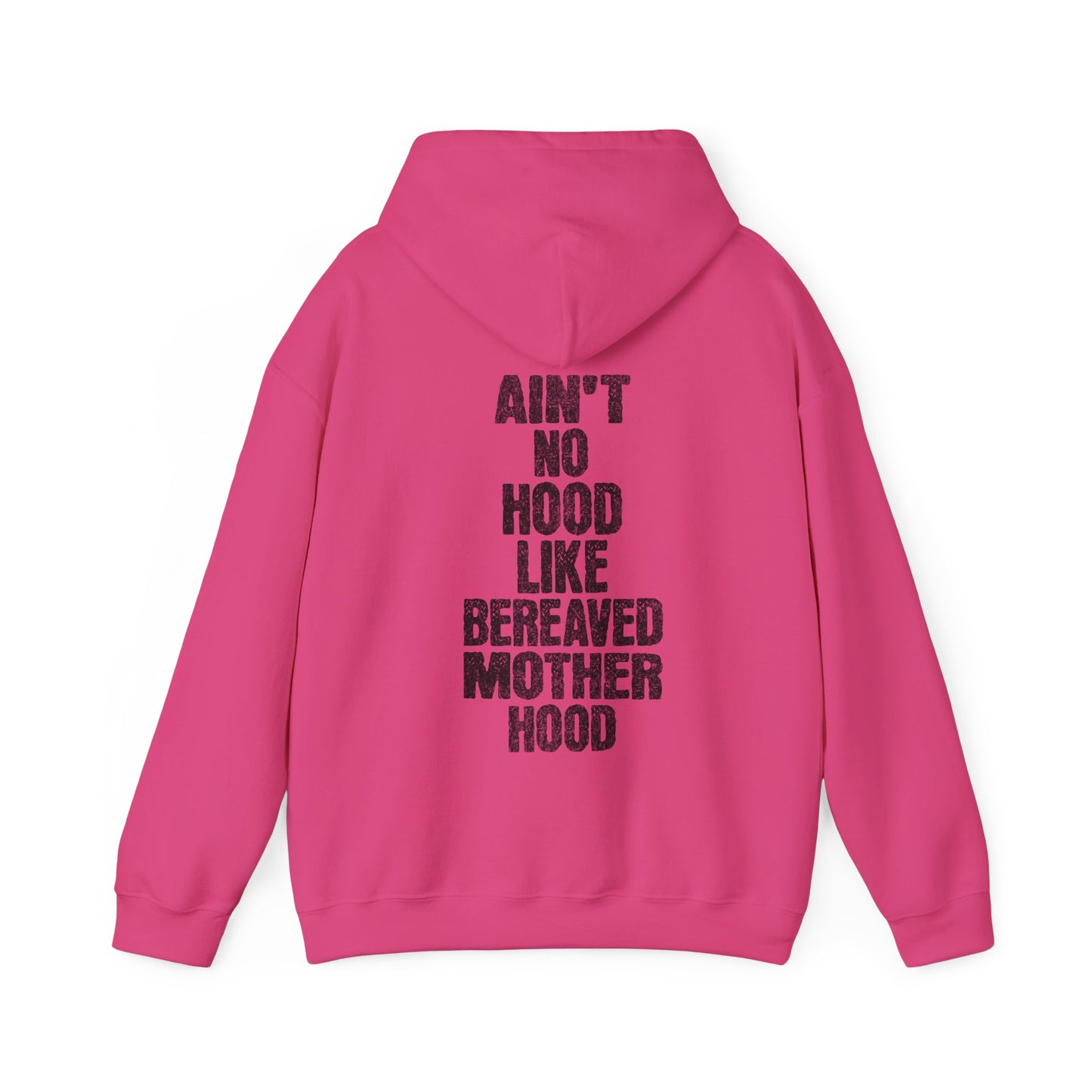 Ain't No Hood Like Bereaved Mother Hood | Hoodie