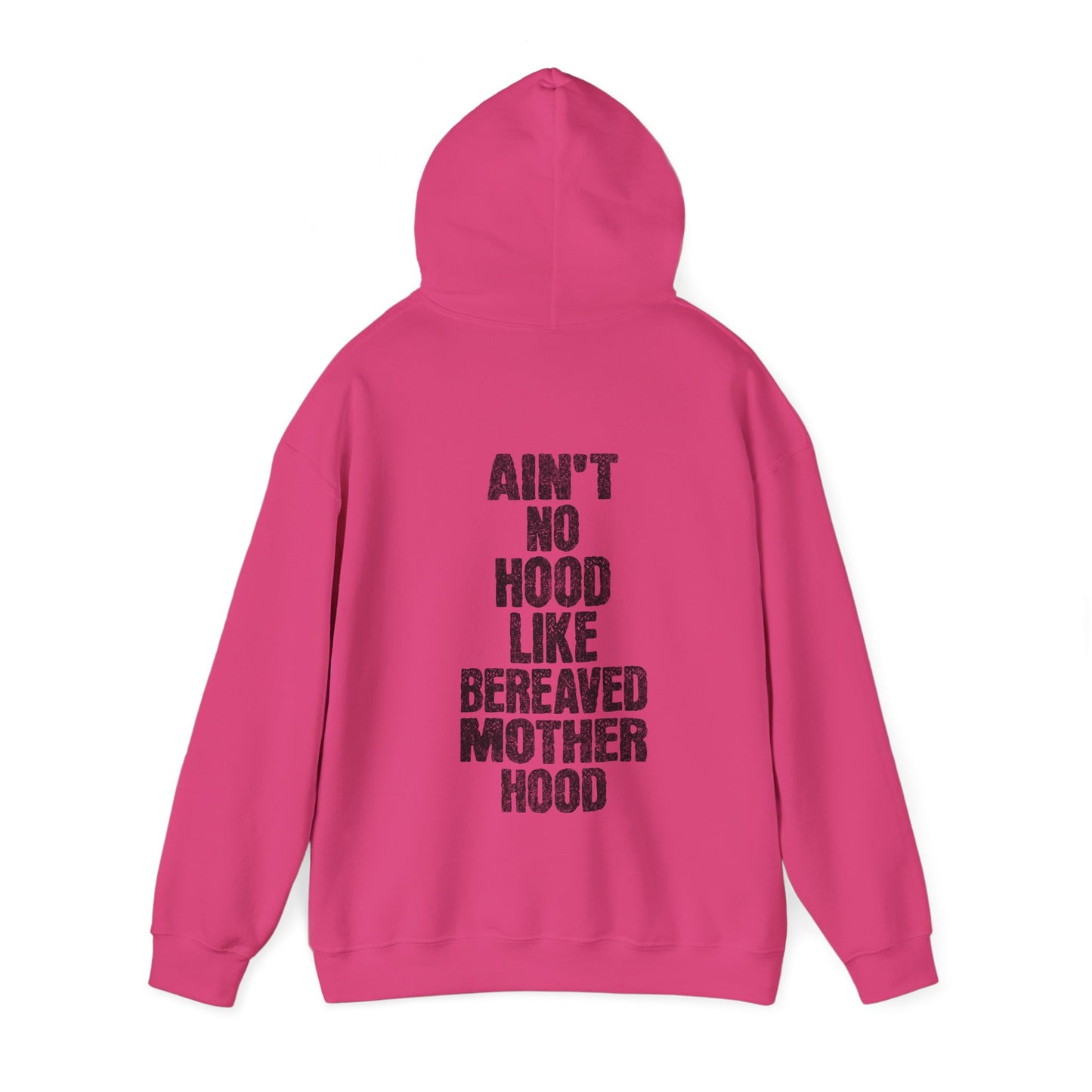 Ain't No Hood Like Bereaved Mother Hood | Hoodie