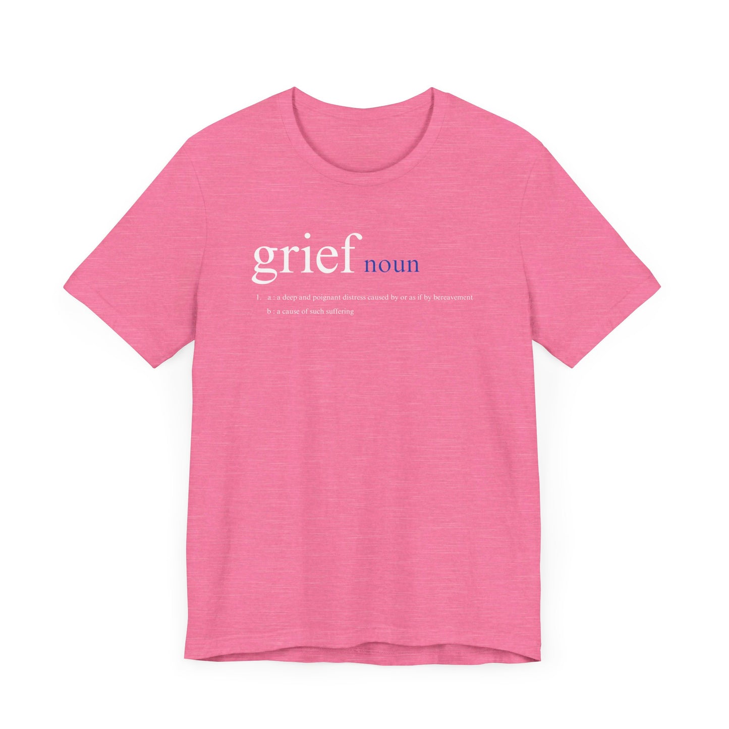 Definition of Grief | T Shirt