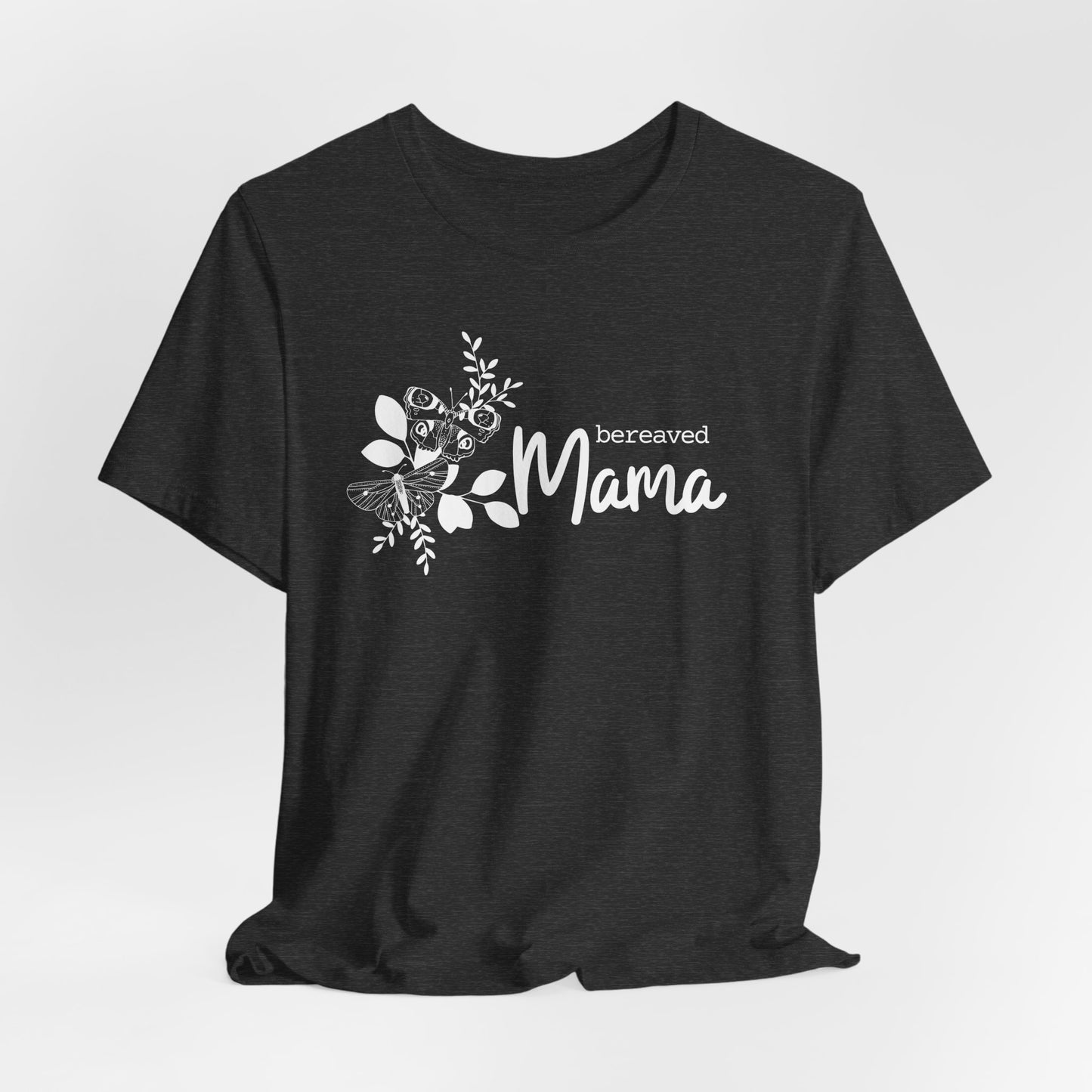 Bereaved Mama | T Shirt