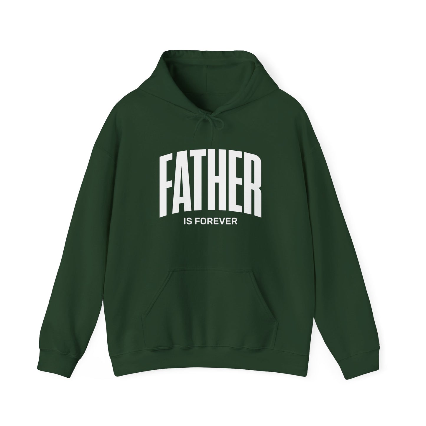 Father Is Forever |  Hoodie