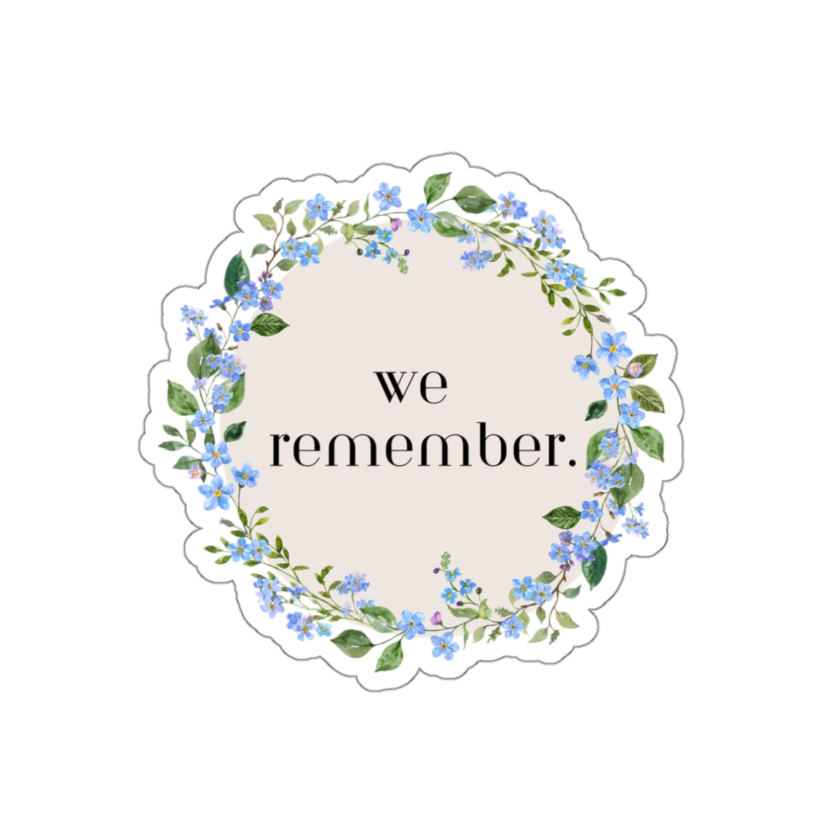 We Remember | Die-Cut Stickers
