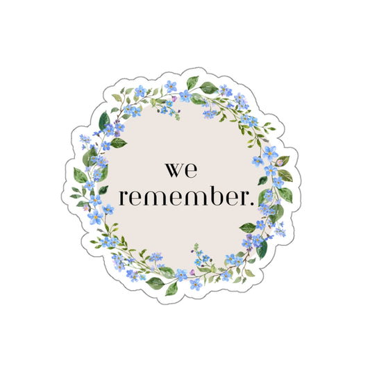 We Remember | Die-Cut Stickers