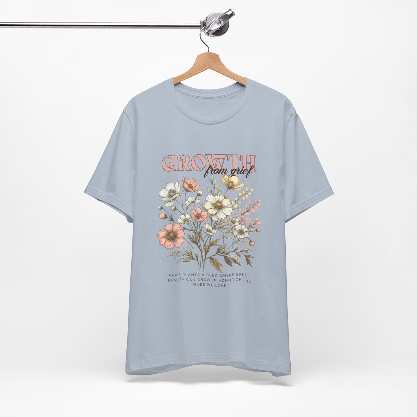 Growth From Grief | T Shirt