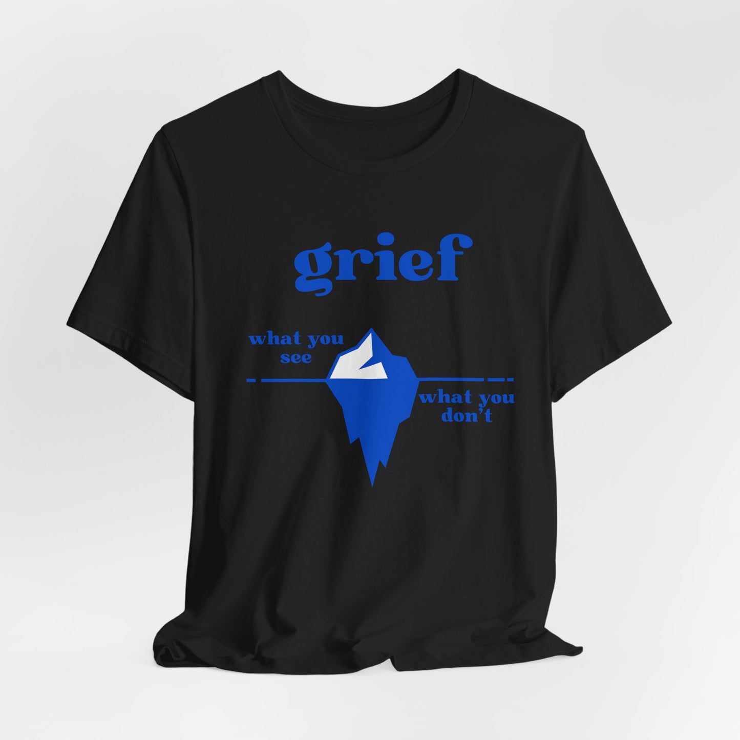 Grief Iceberg | T Shirt