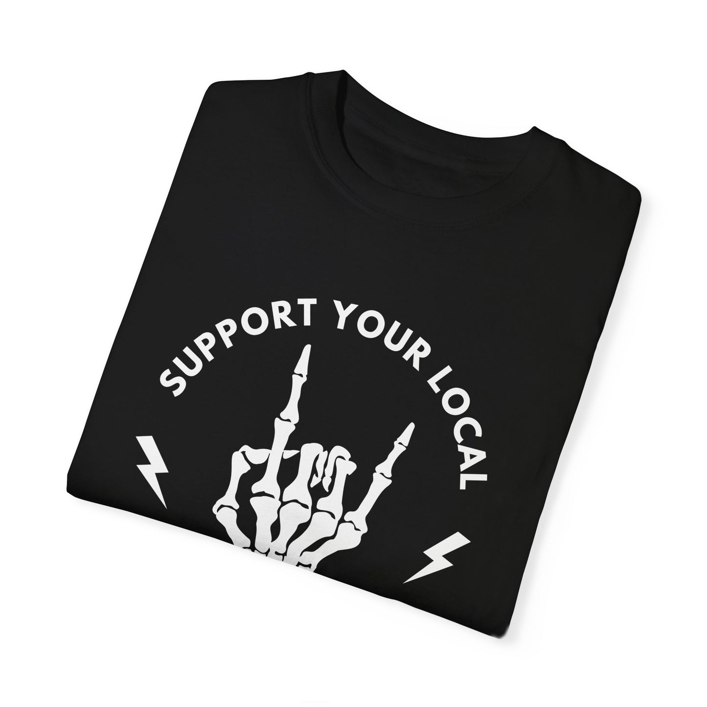 Support Your Local Griever  (Rock N Roll) | Comfort Colors T Shirt