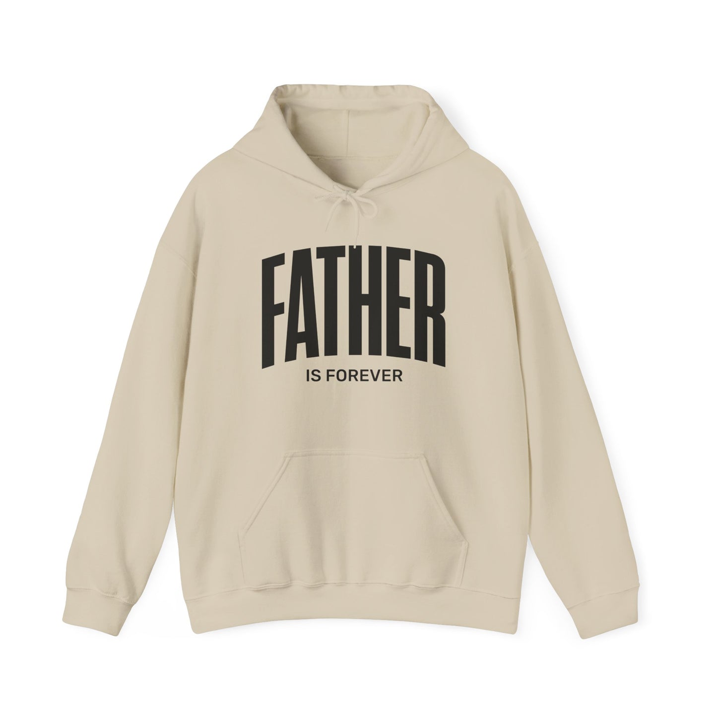 Father Is Forever |  Hoodie
