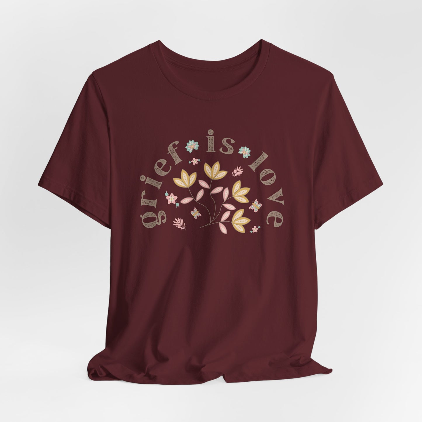 Grief Is Love | T Shirt