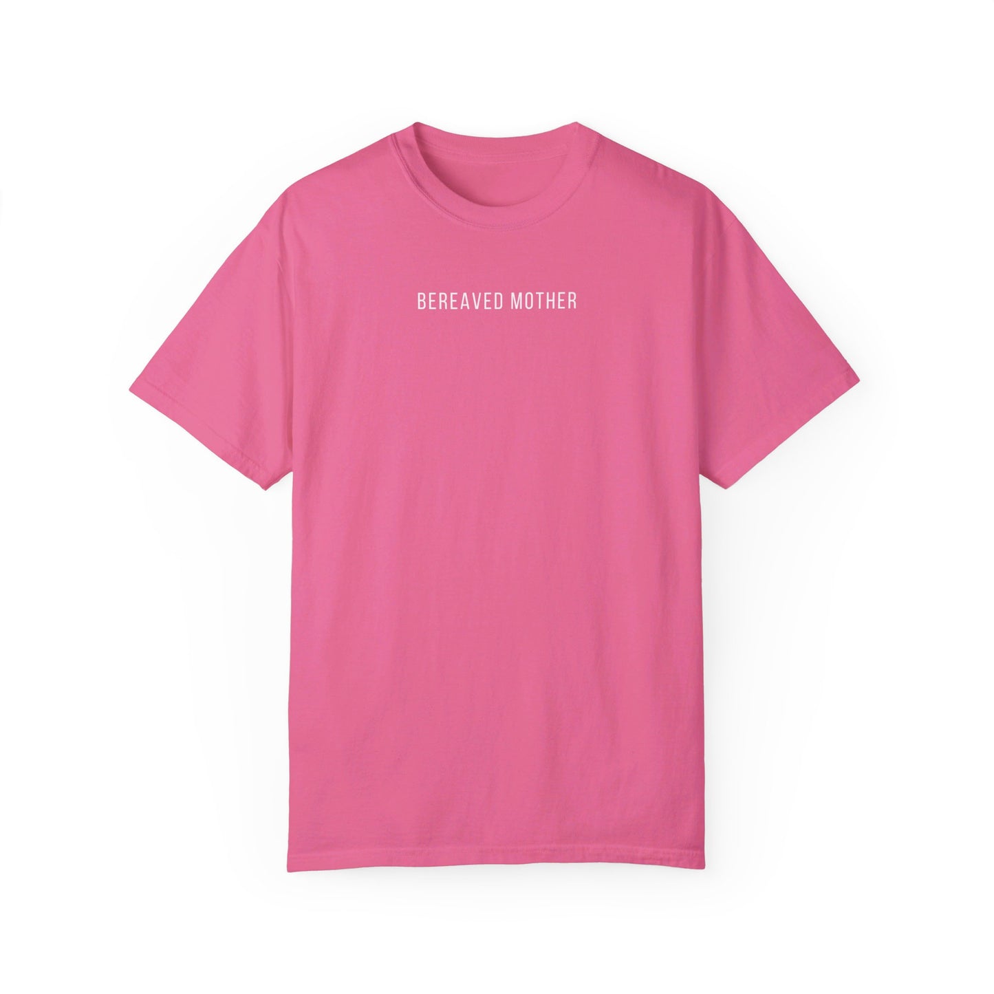 Bereaved Mother | Comfort Colors T