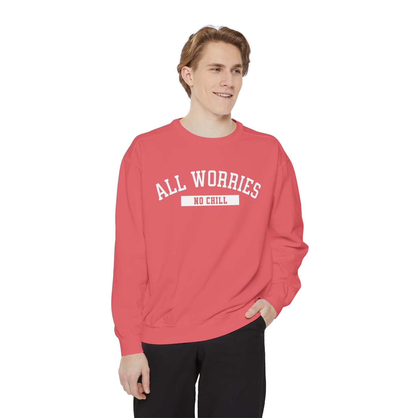 All Worries No Chill | Comfort Colors Crewneck Sweatshirt