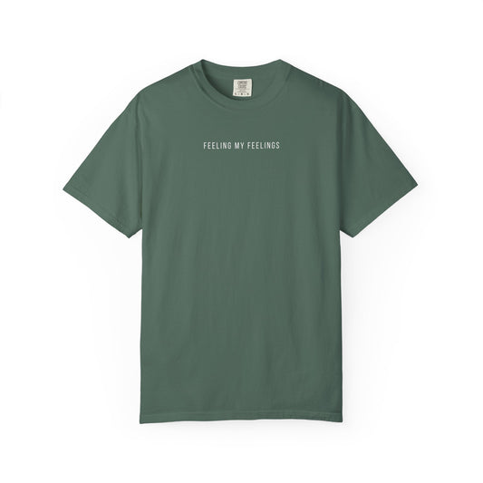 Feeling My Feelings | Comfort Colors Tee