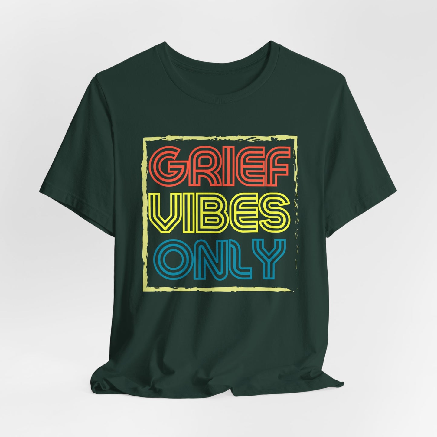 Grief Vibes | T Shirt
