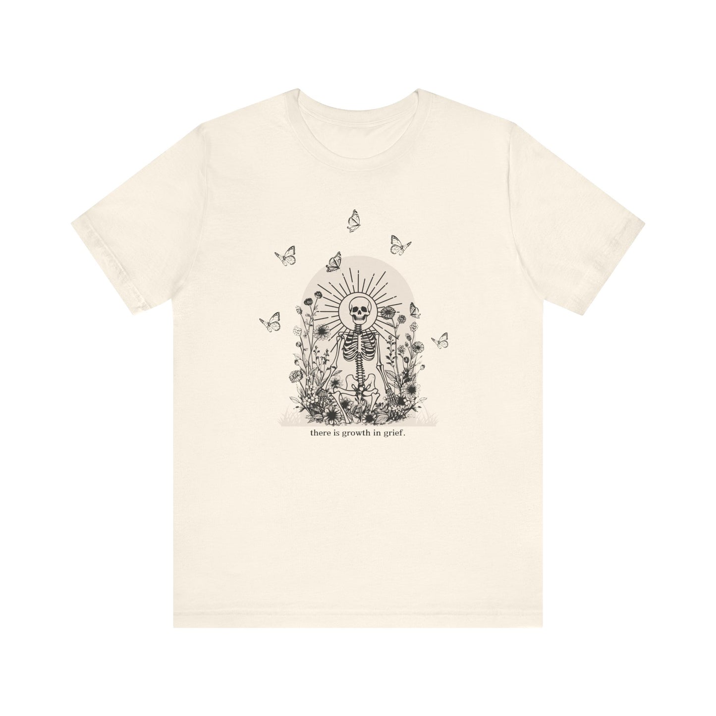 There Is Growth In Grief (Skeleton) | T Shirt