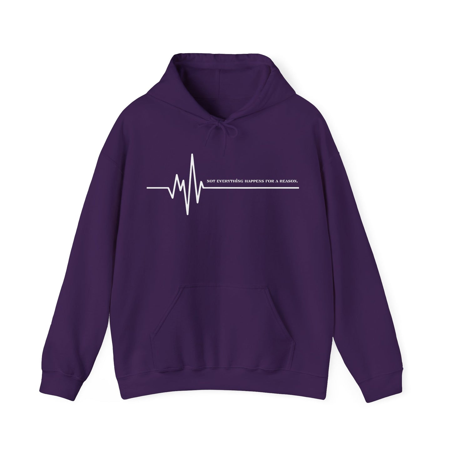 Not Everything Happens for a Reason | Hoodie