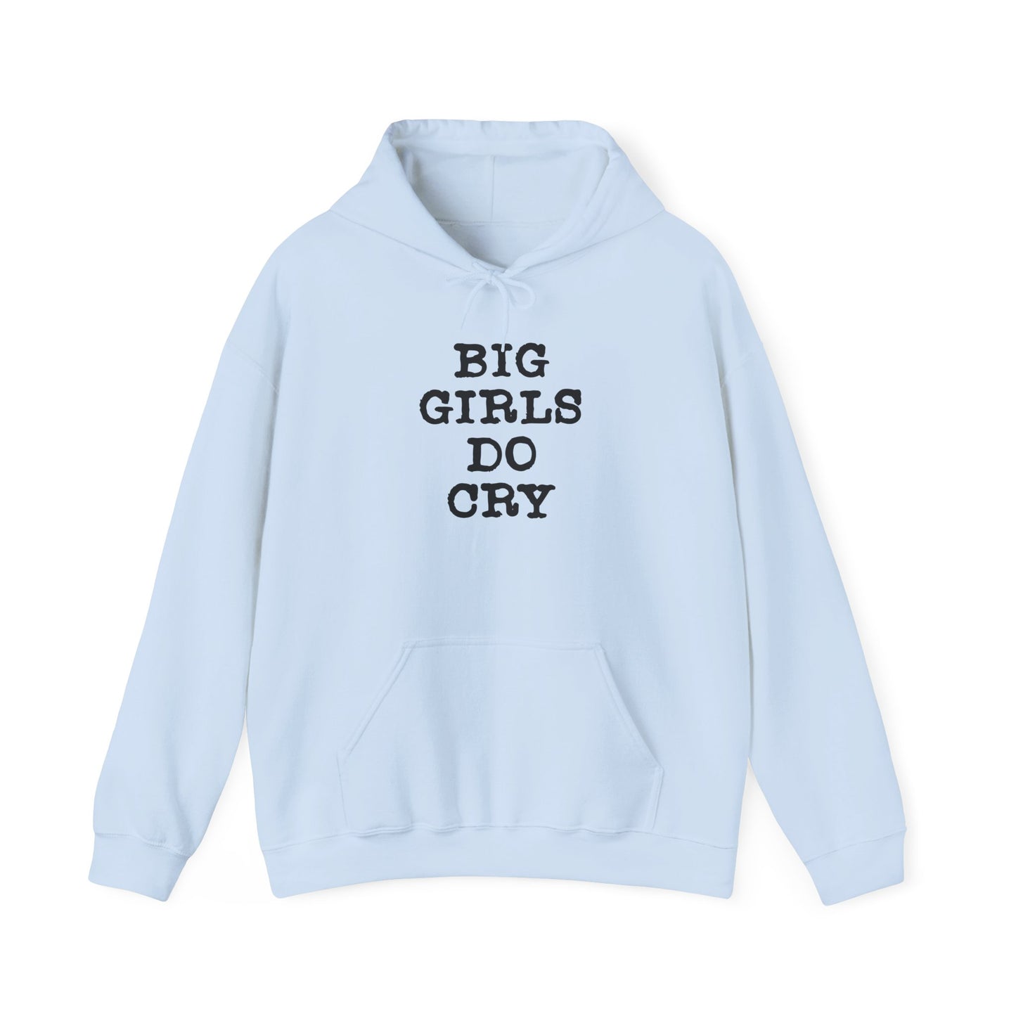 Big Girls Do Cry | Hoodie
