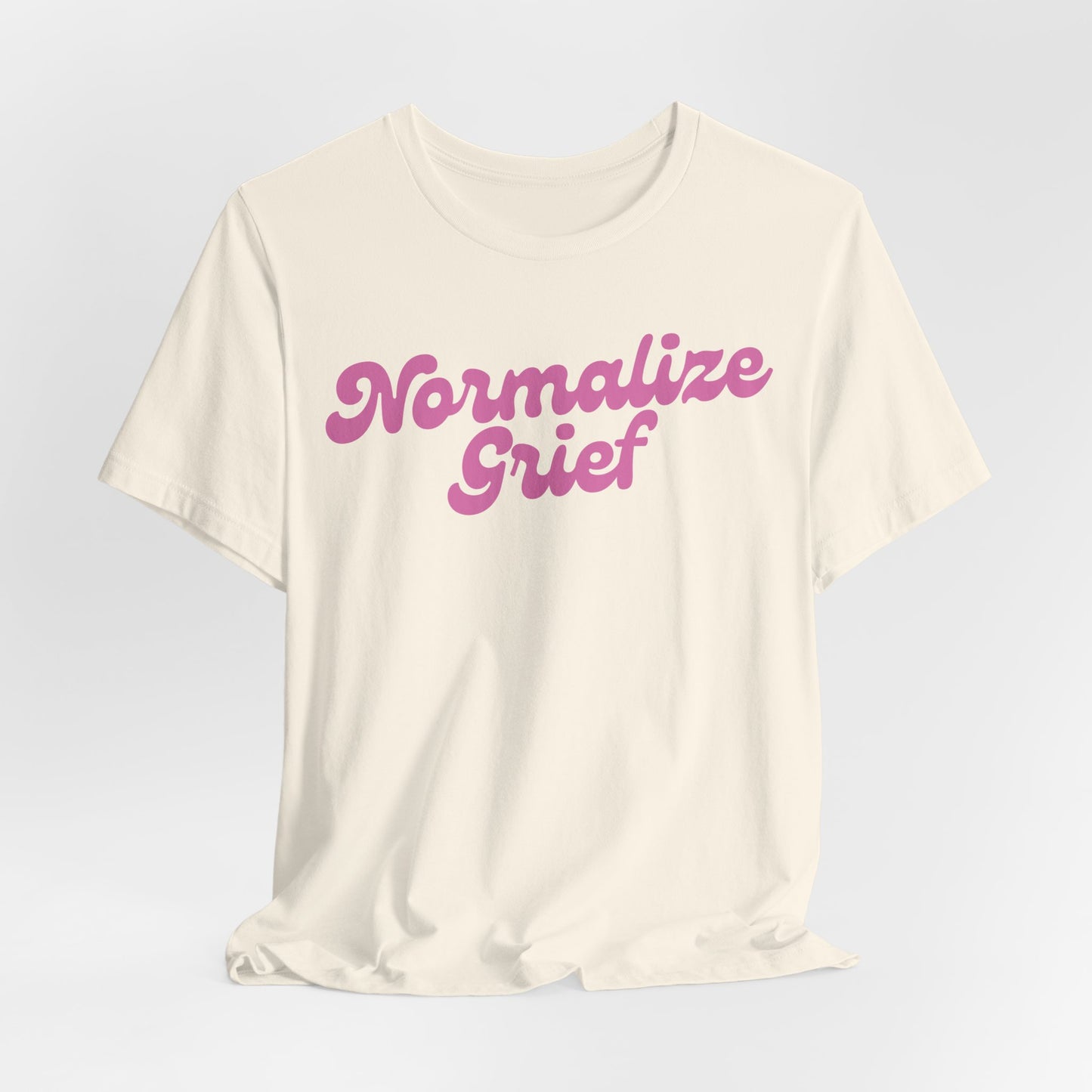 Normalize Grief | T Shirt