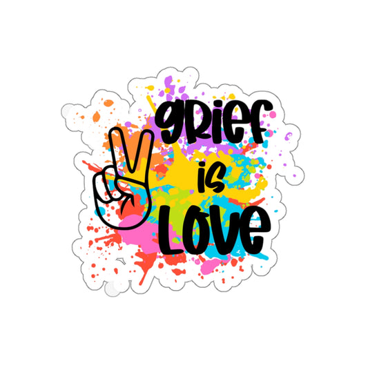 Grief Is Love | Die-Cut Stickers