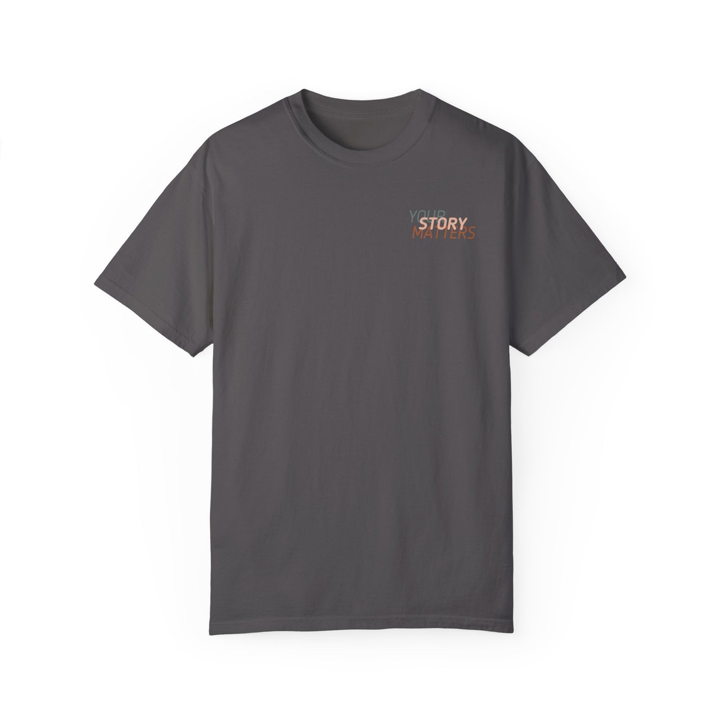 Your Story Matters | Comfort Colors T