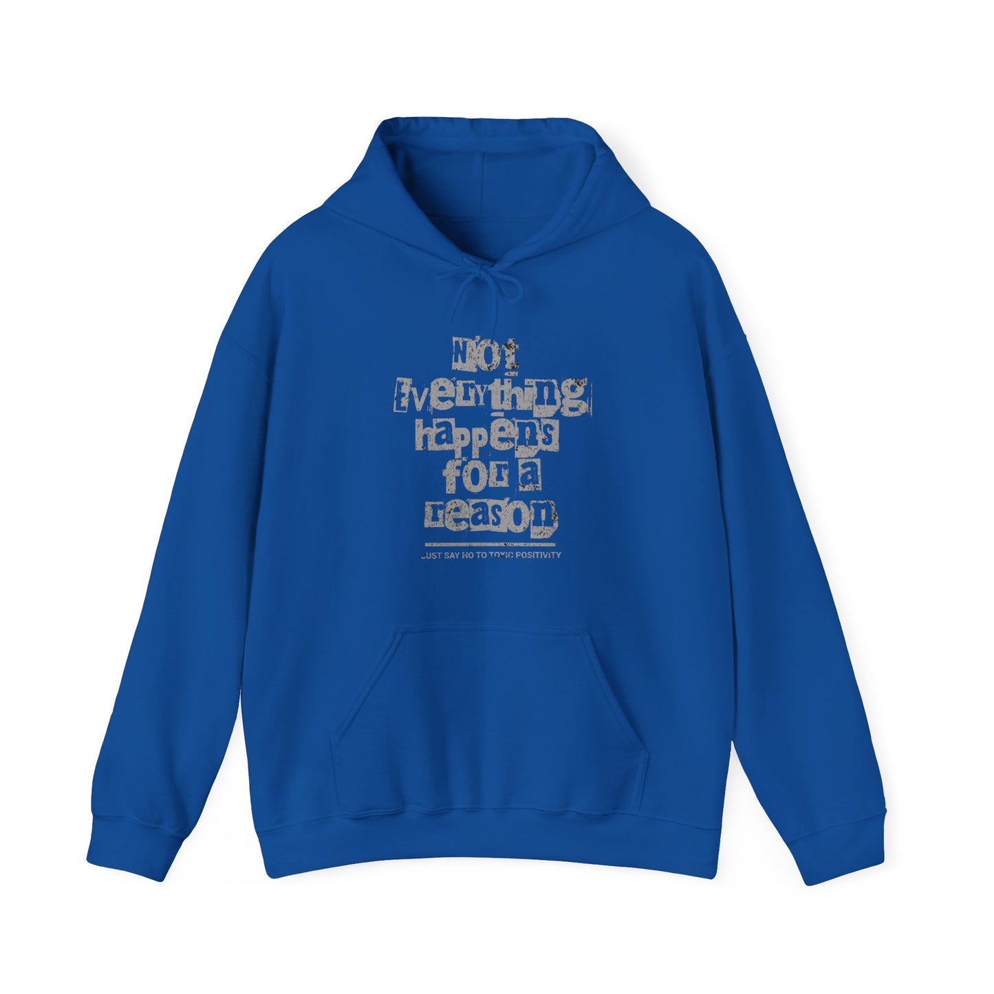 Not Everything Happens For A Reason |  Hoodie