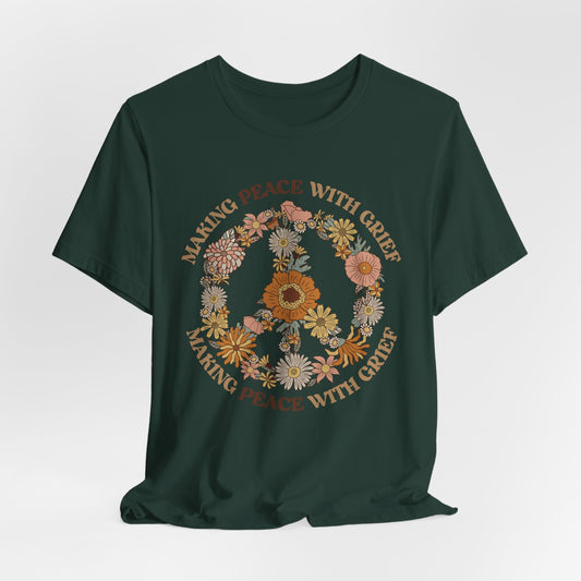 Making Peace With Grief | T Shirt