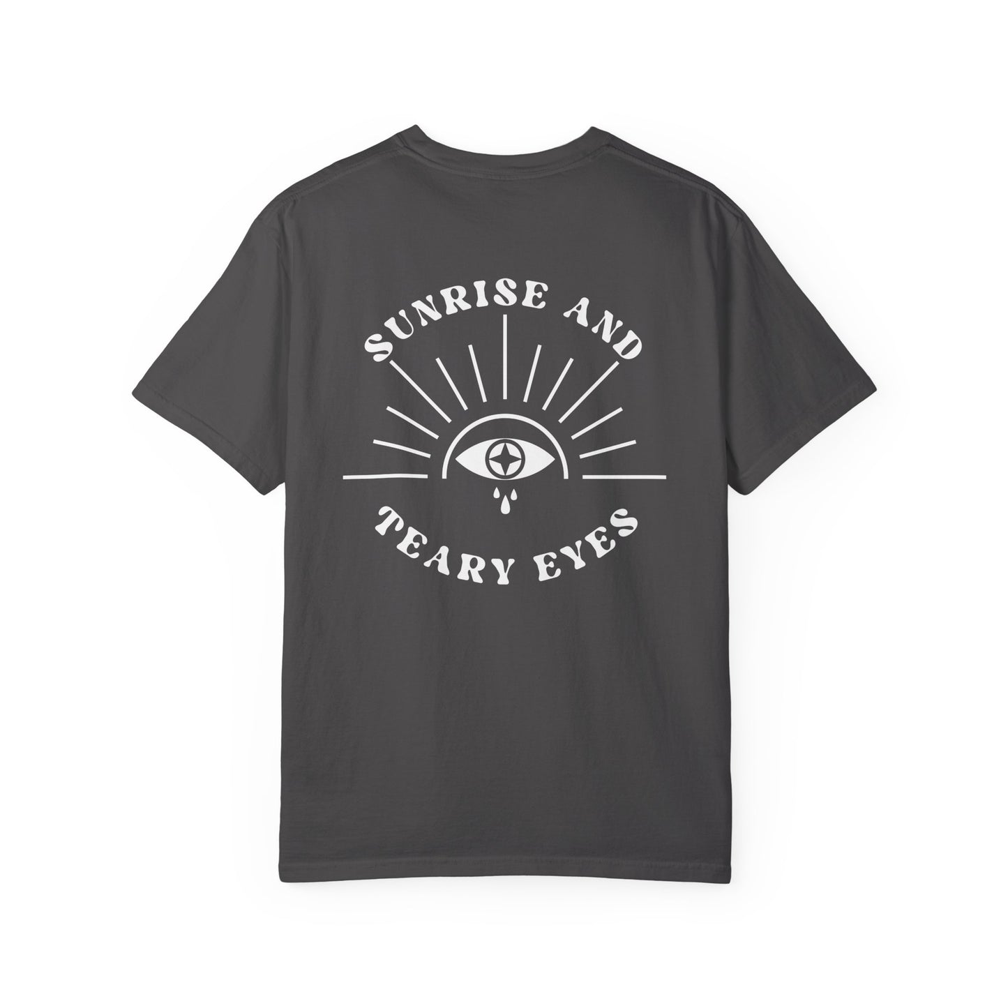 Sunrise And Teary Eyes | Comfort Colors Tee