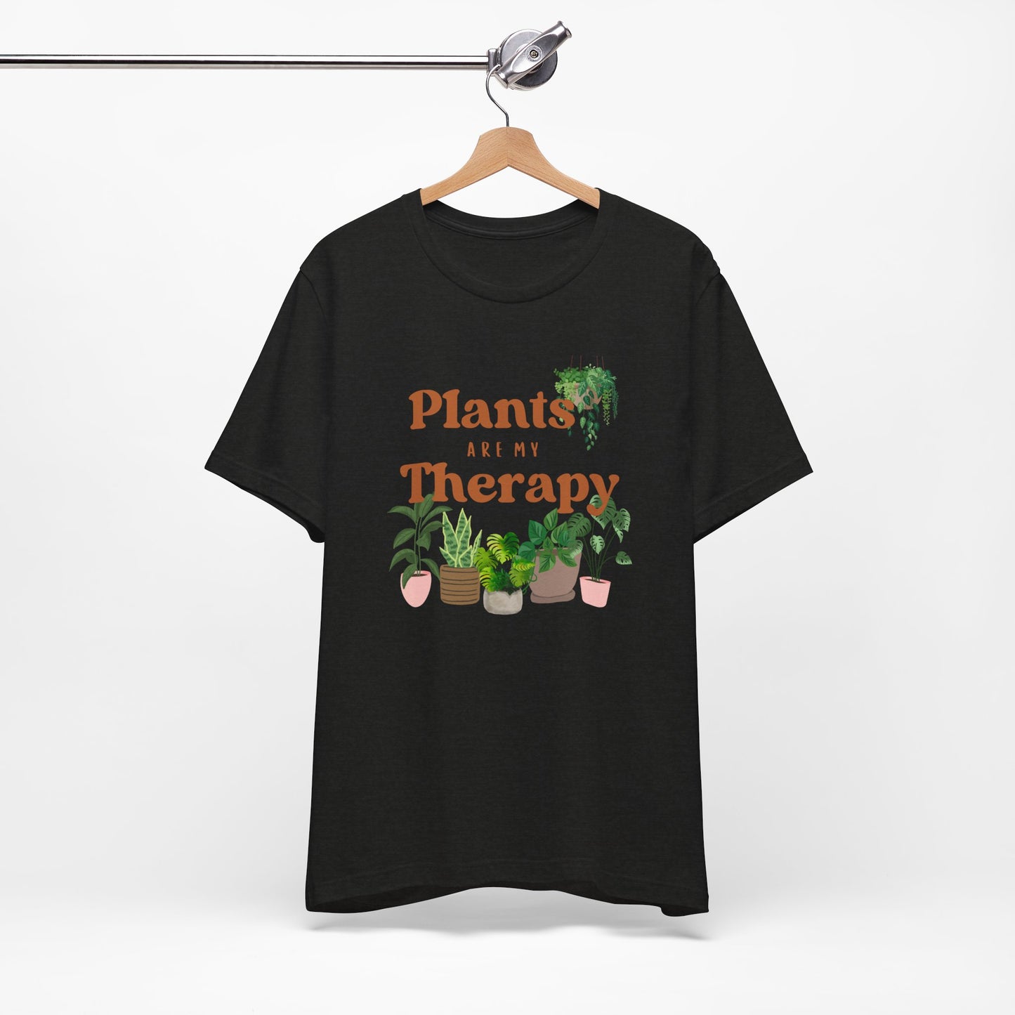 Plants Are My Therapy | T Shirt