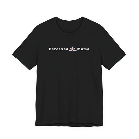 Bereaved Mama Lotus | T Shirt