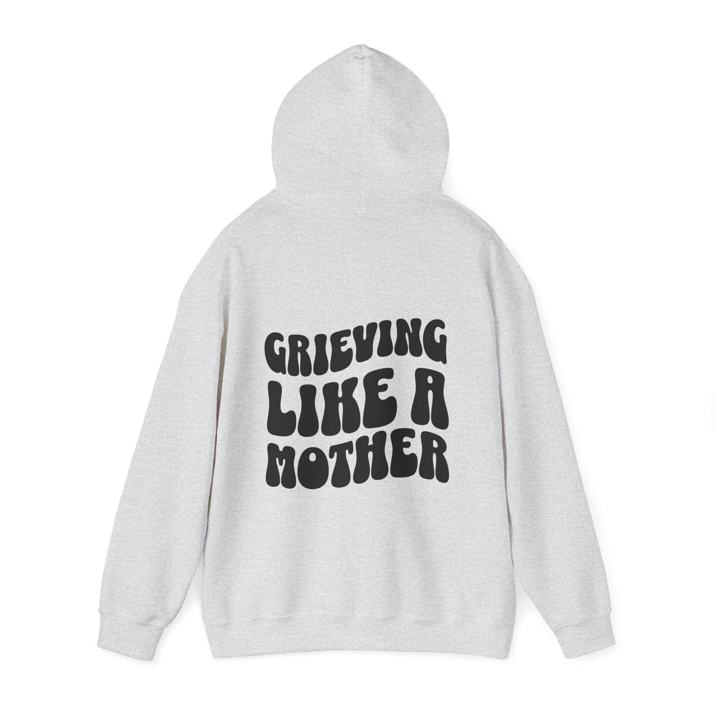 Grieving Like A Mother |  Hoodie