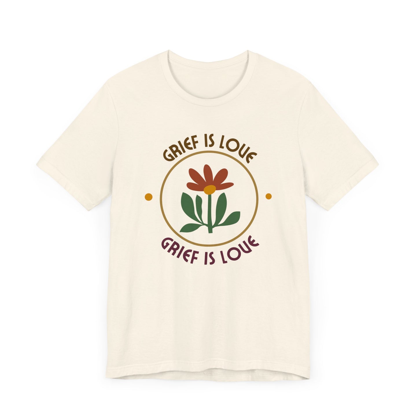 Grief Is Love | T Shirt