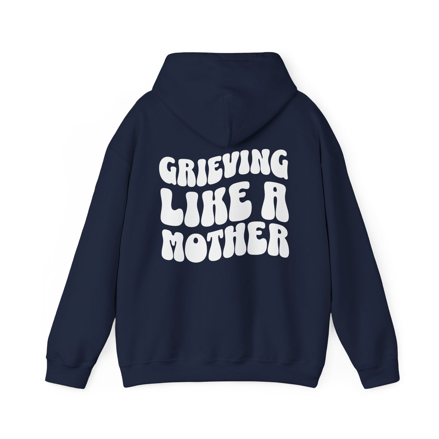 Grieving Like A Mother |  Hoodie
