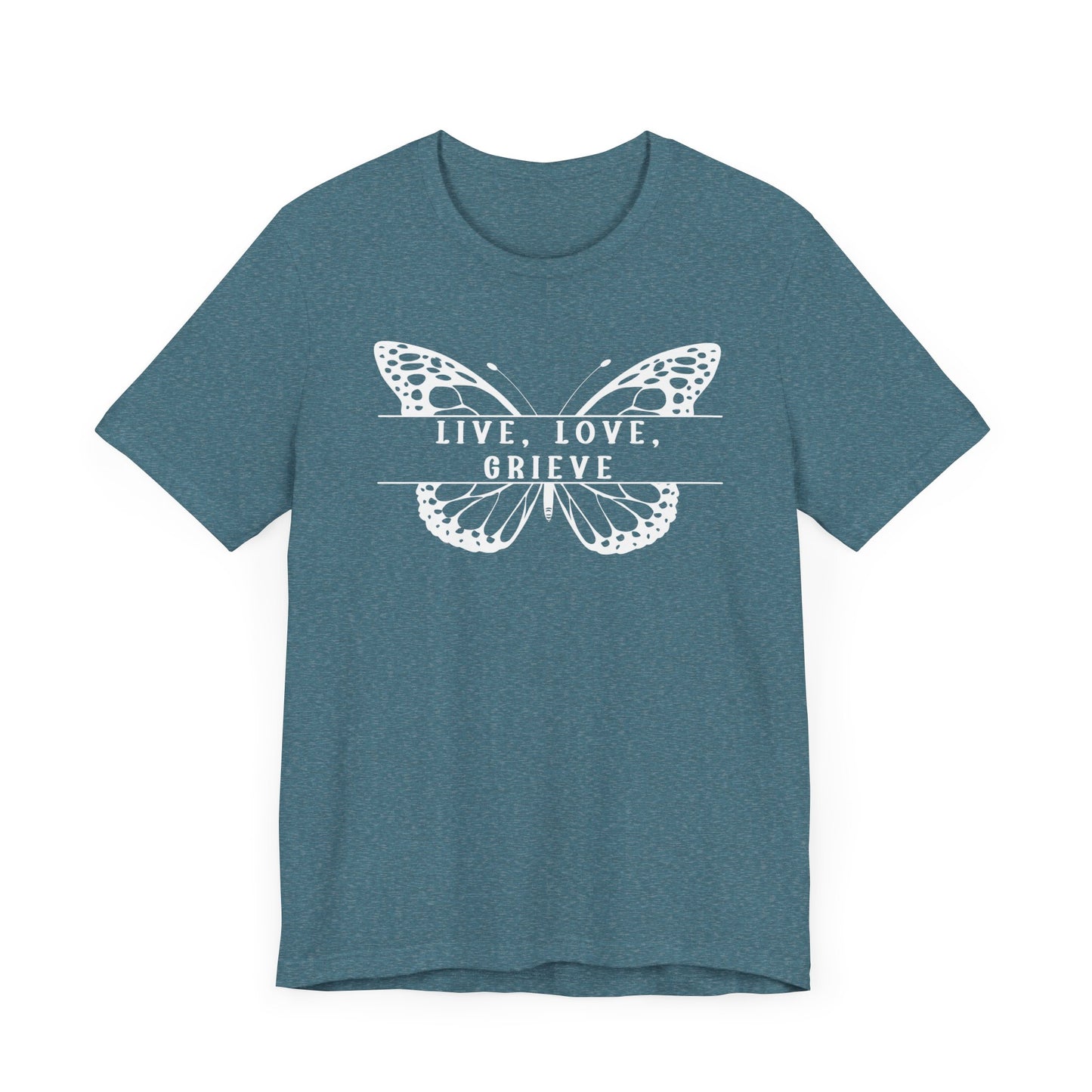 Live Love Grieve Butterfly | T Shirt