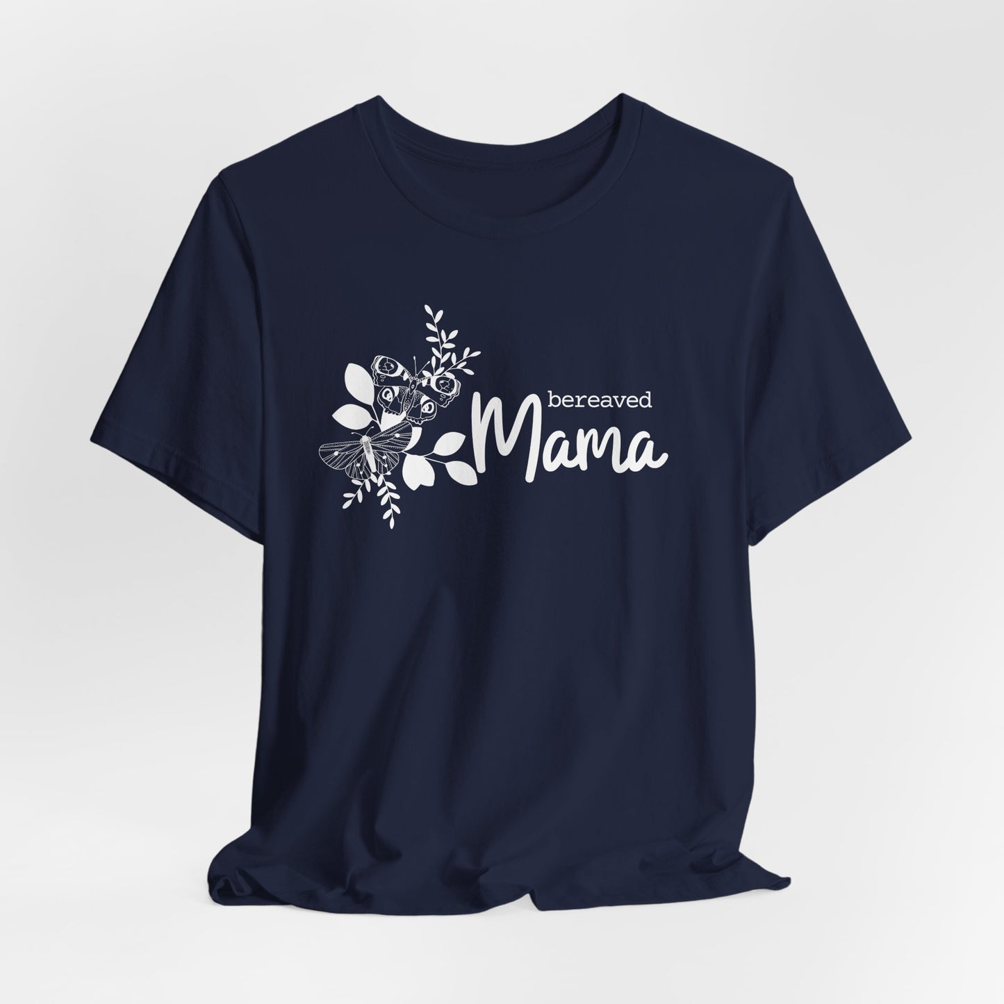 Bereaved Mama | T Shirt