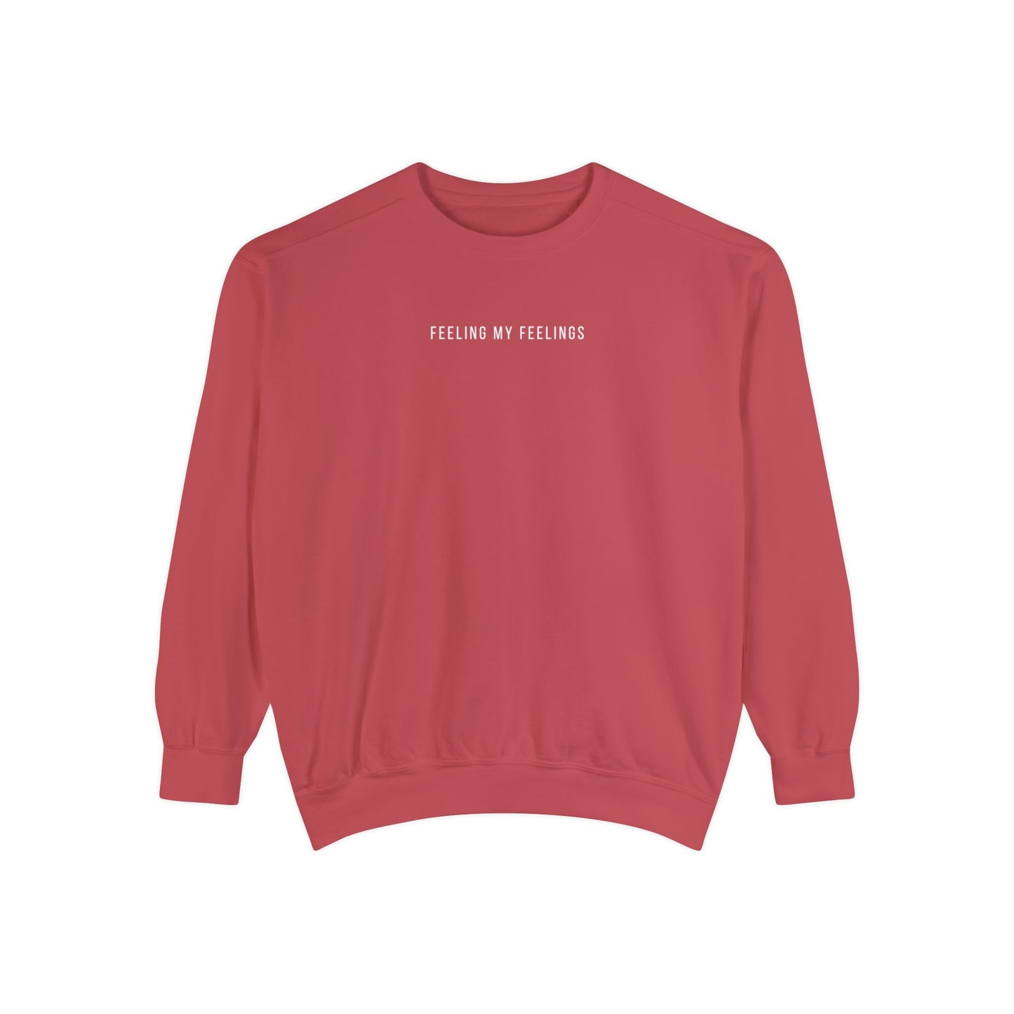 Feeling My Feelings | Comfort Colors Crewneck Sweatshirt