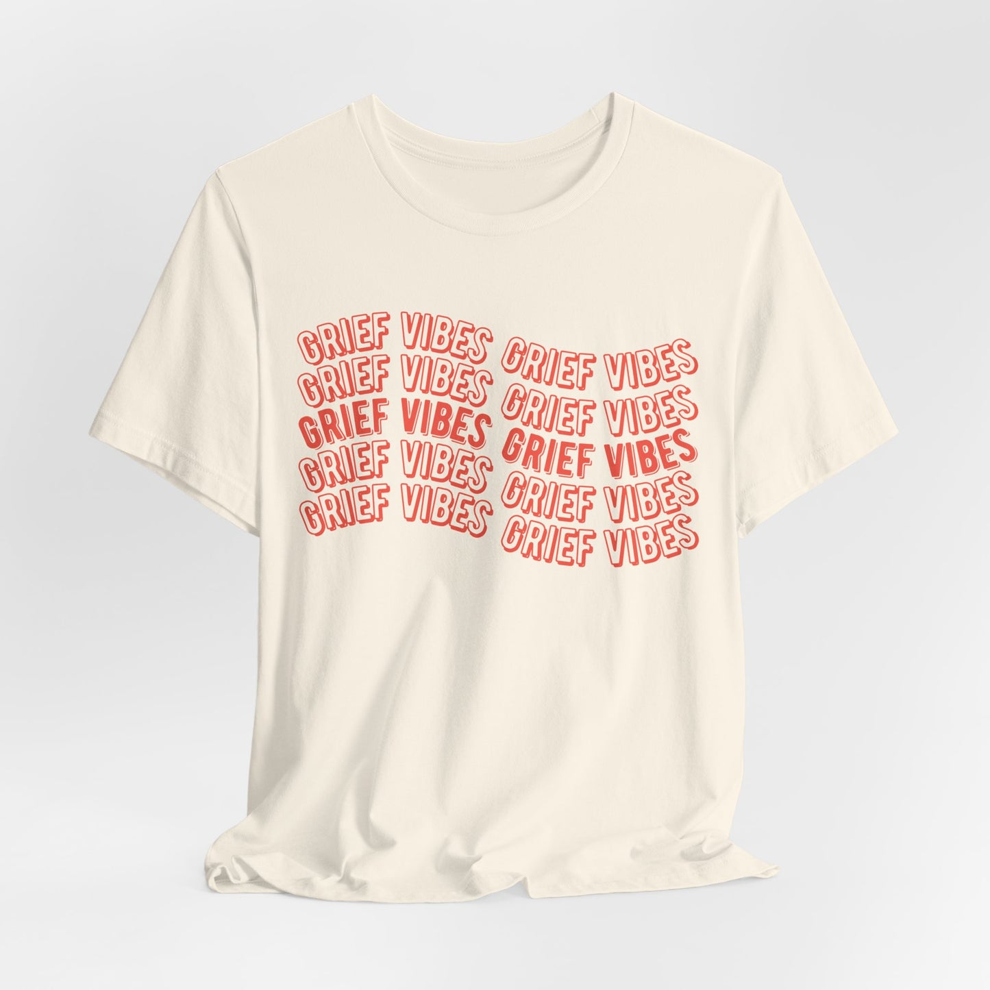 Grief Vibes  | T Shirt