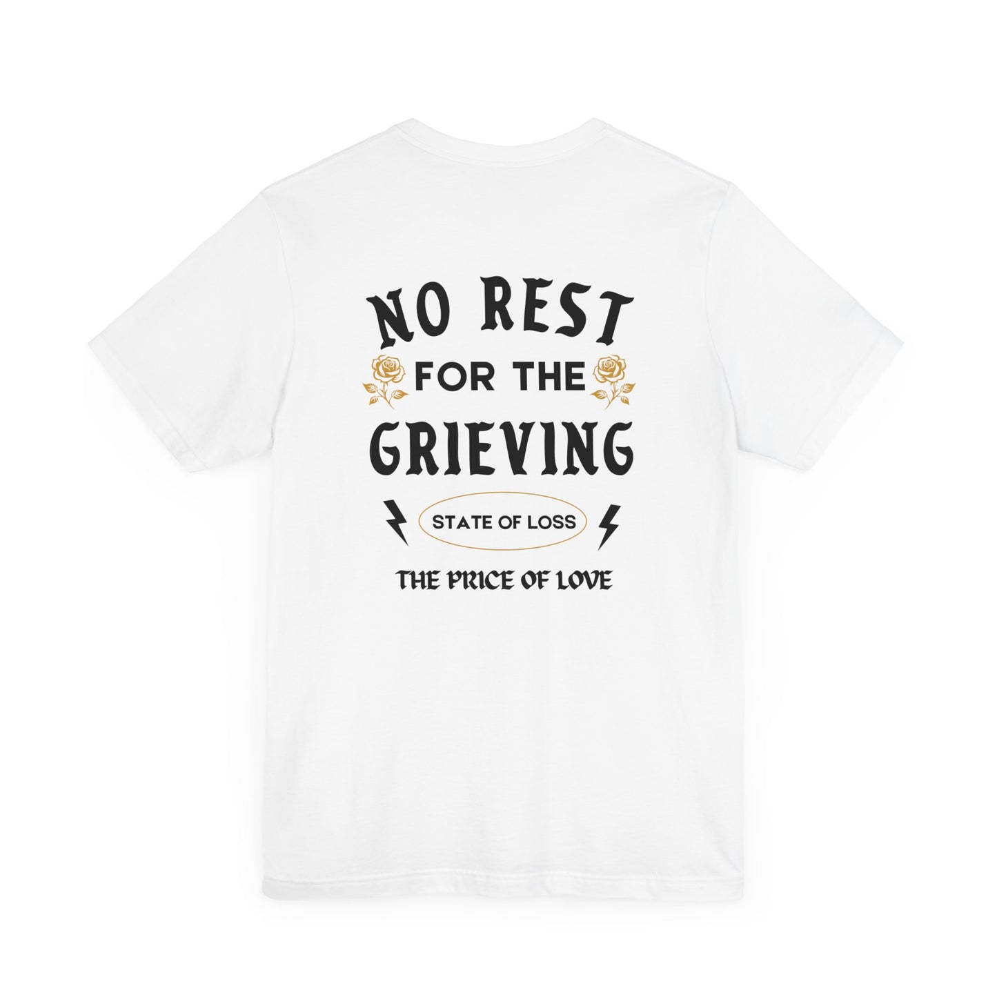 No Rest For The Grieving | T Shirt