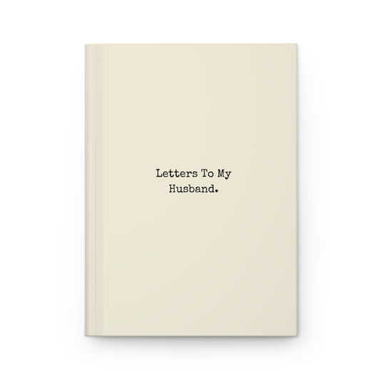 Letters To My Husband | Hardcover Journal