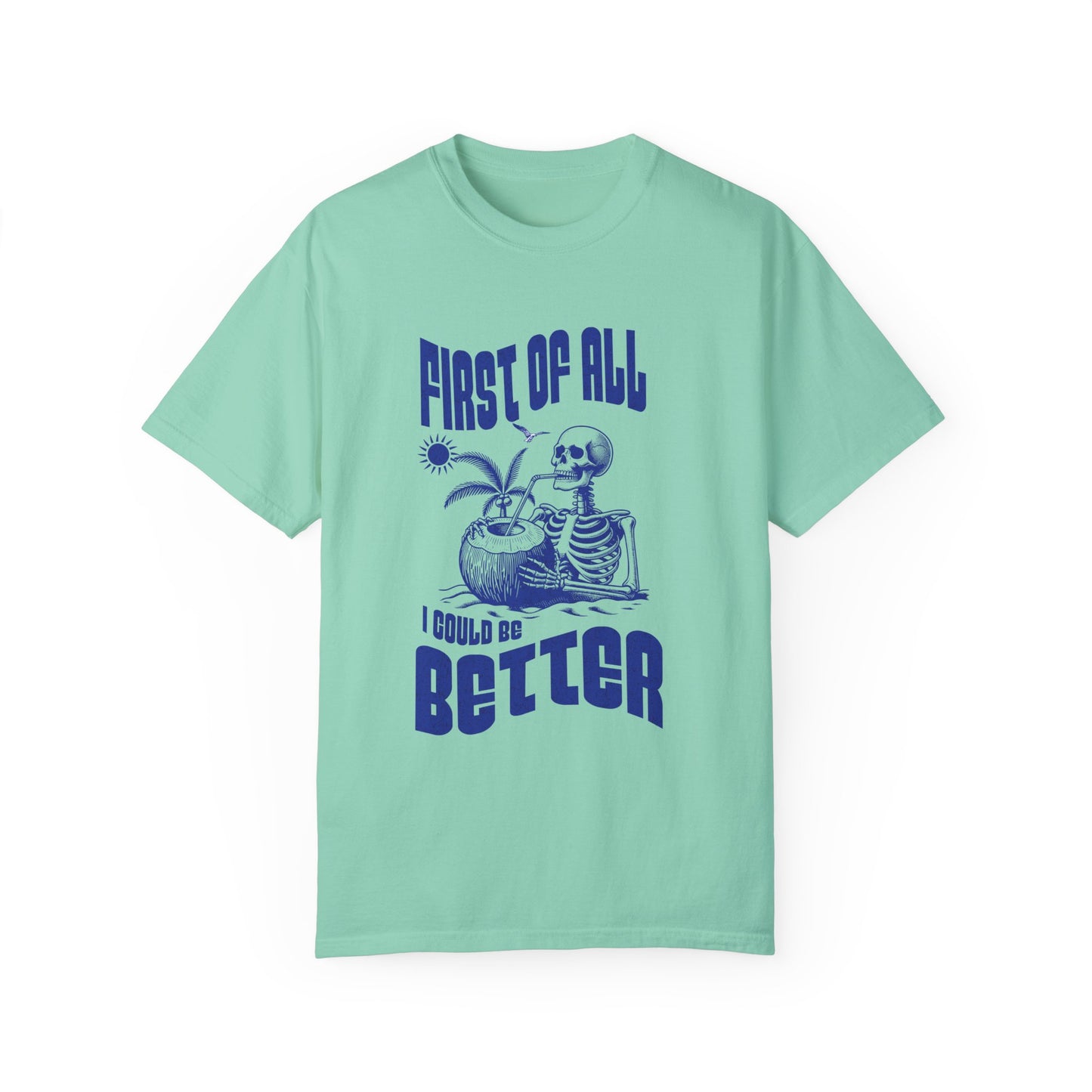 I Could Be Better | Comfort Colors T