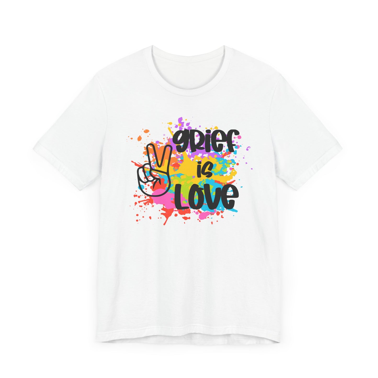 Grief Is Love | Paint Splatter T Shirt