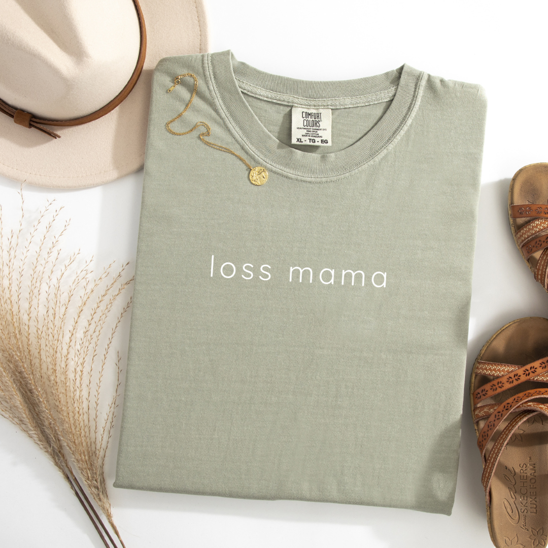 Loss Mama | Comfort Colors T