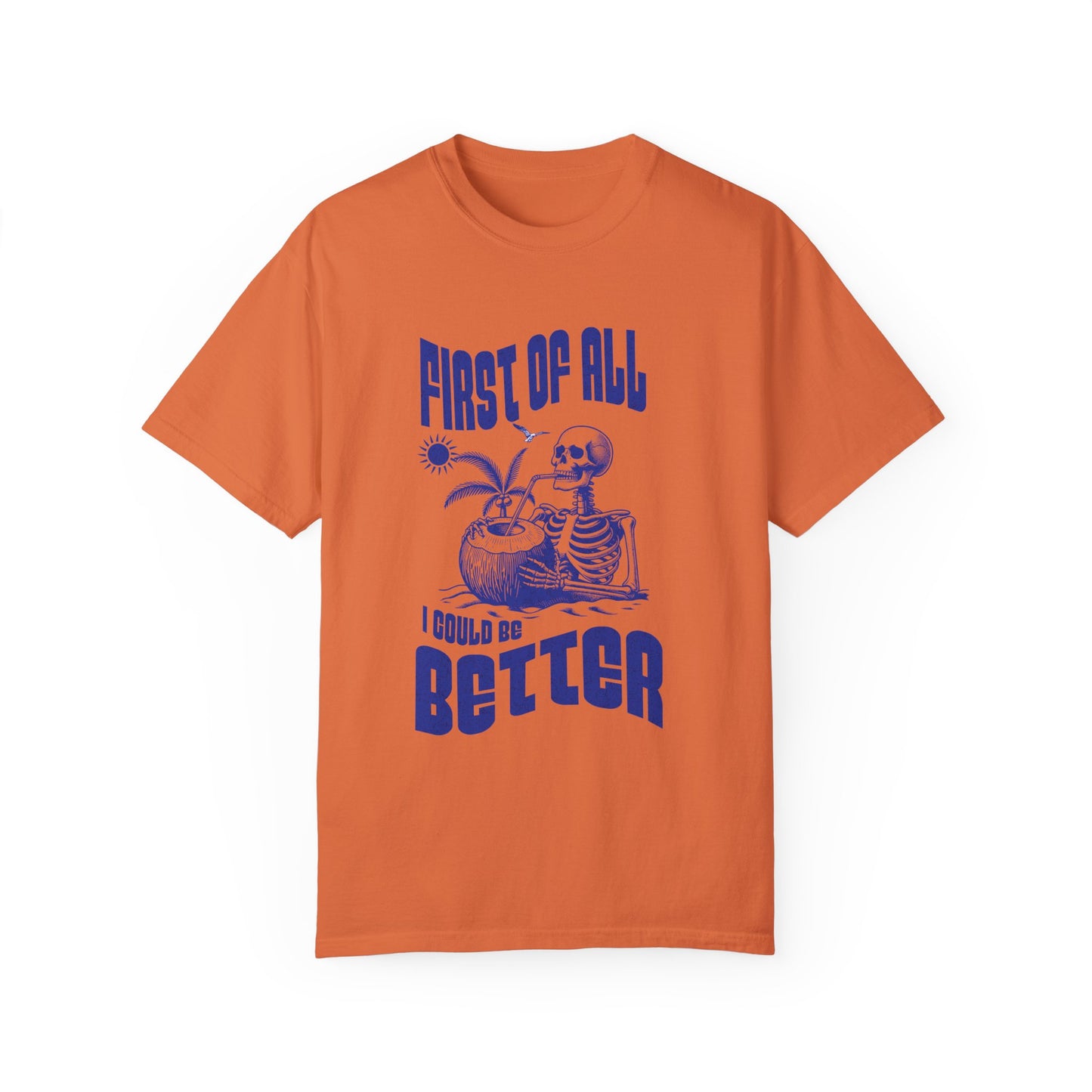 I Could Be Better | Comfort Colors T