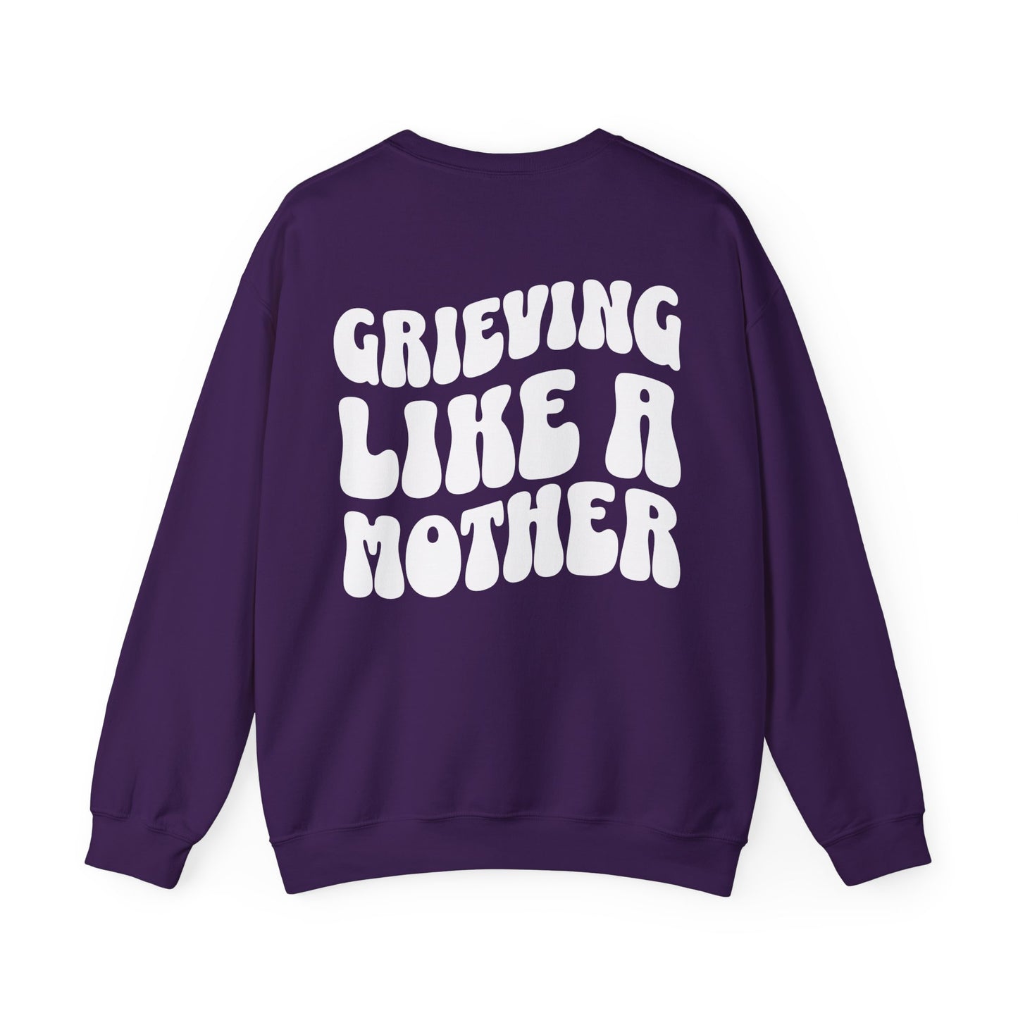 Grieving Like A Mother | (Front & Back) Crewneck