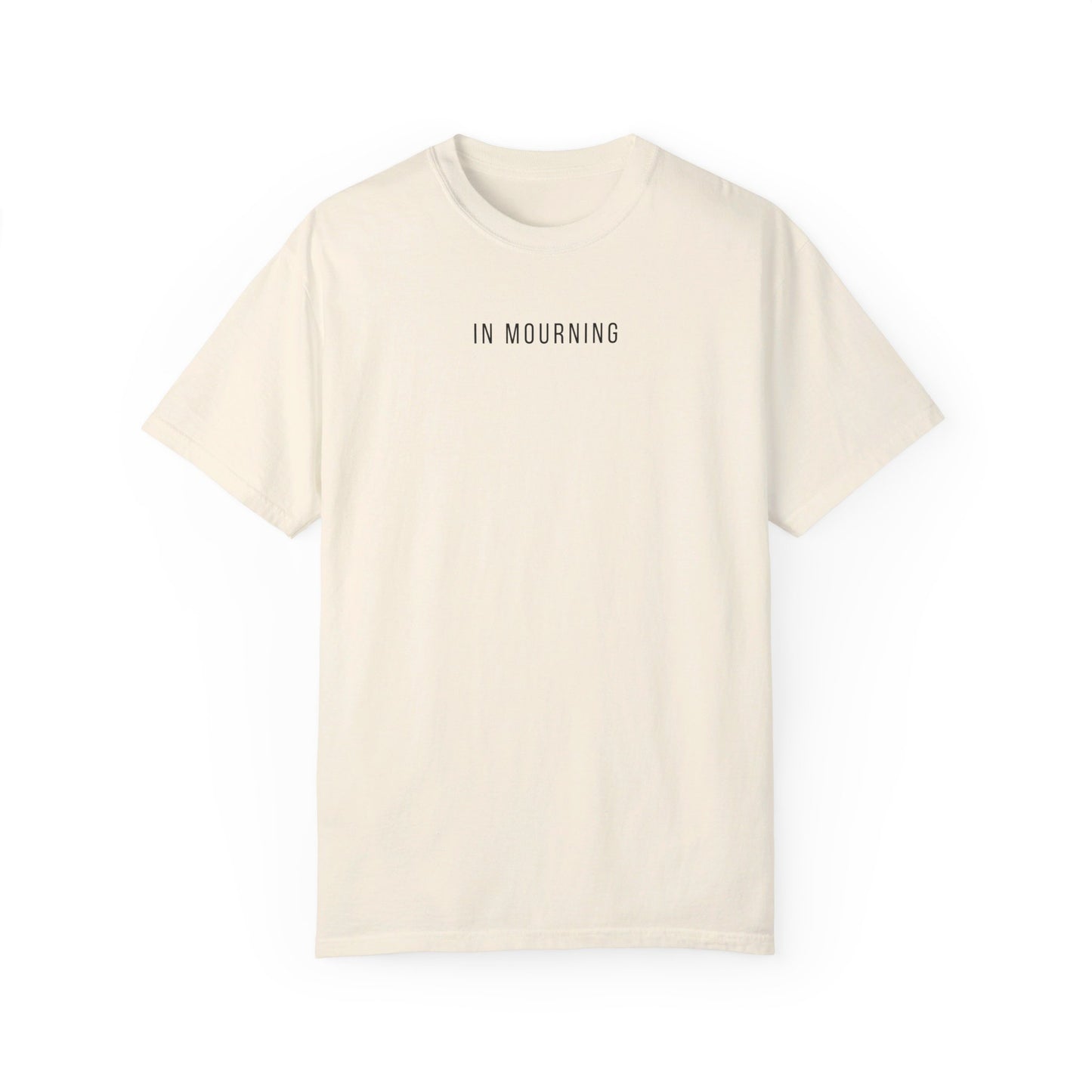 In Mourning | Comfort Colors T