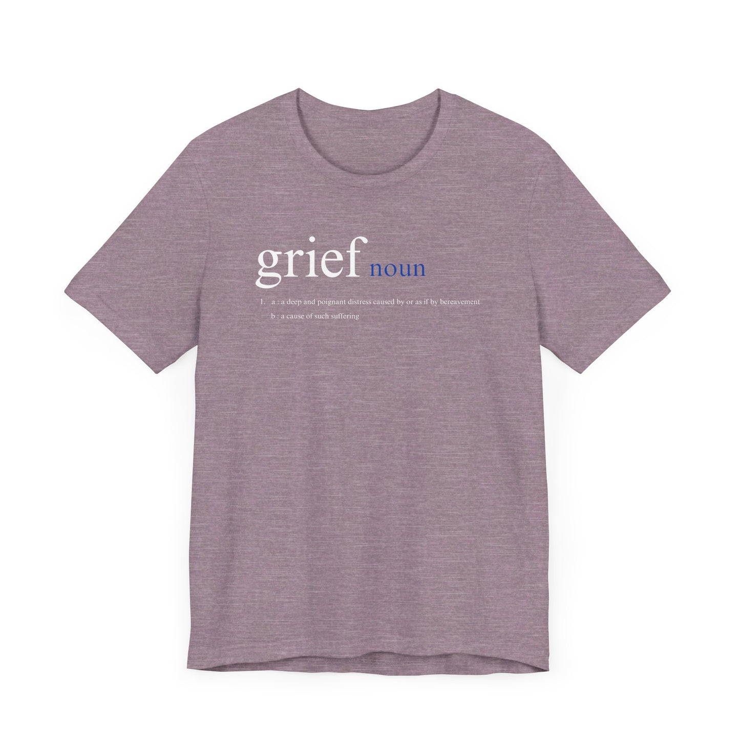 Definition of Grief | T Shirt