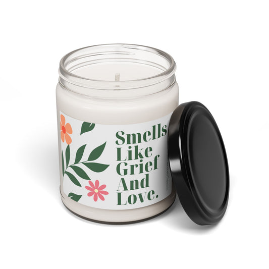 Smells Like Grief & Love | 9 oz Scented Soy Candle