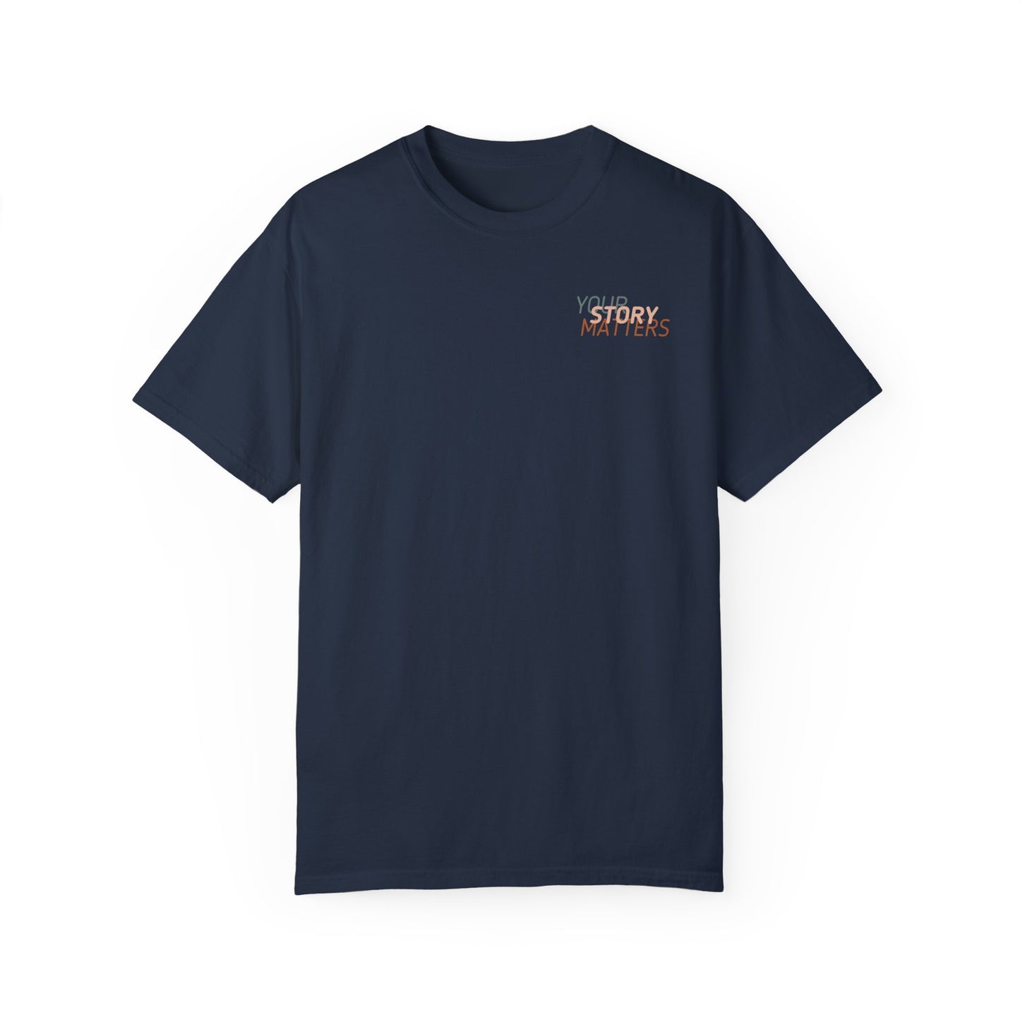 Your Story Matters | Comfort Colors T