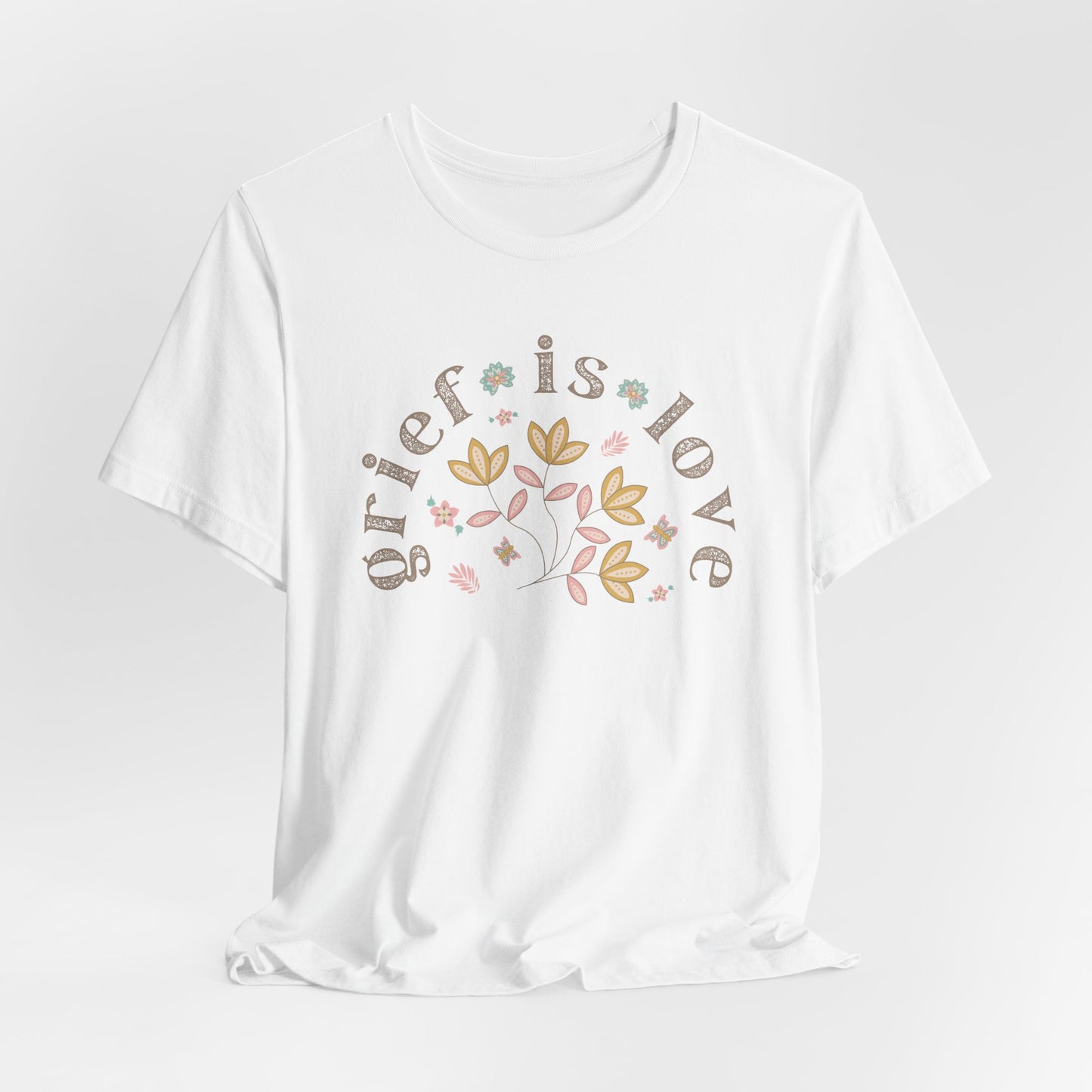 Grief Is Love | T Shirt