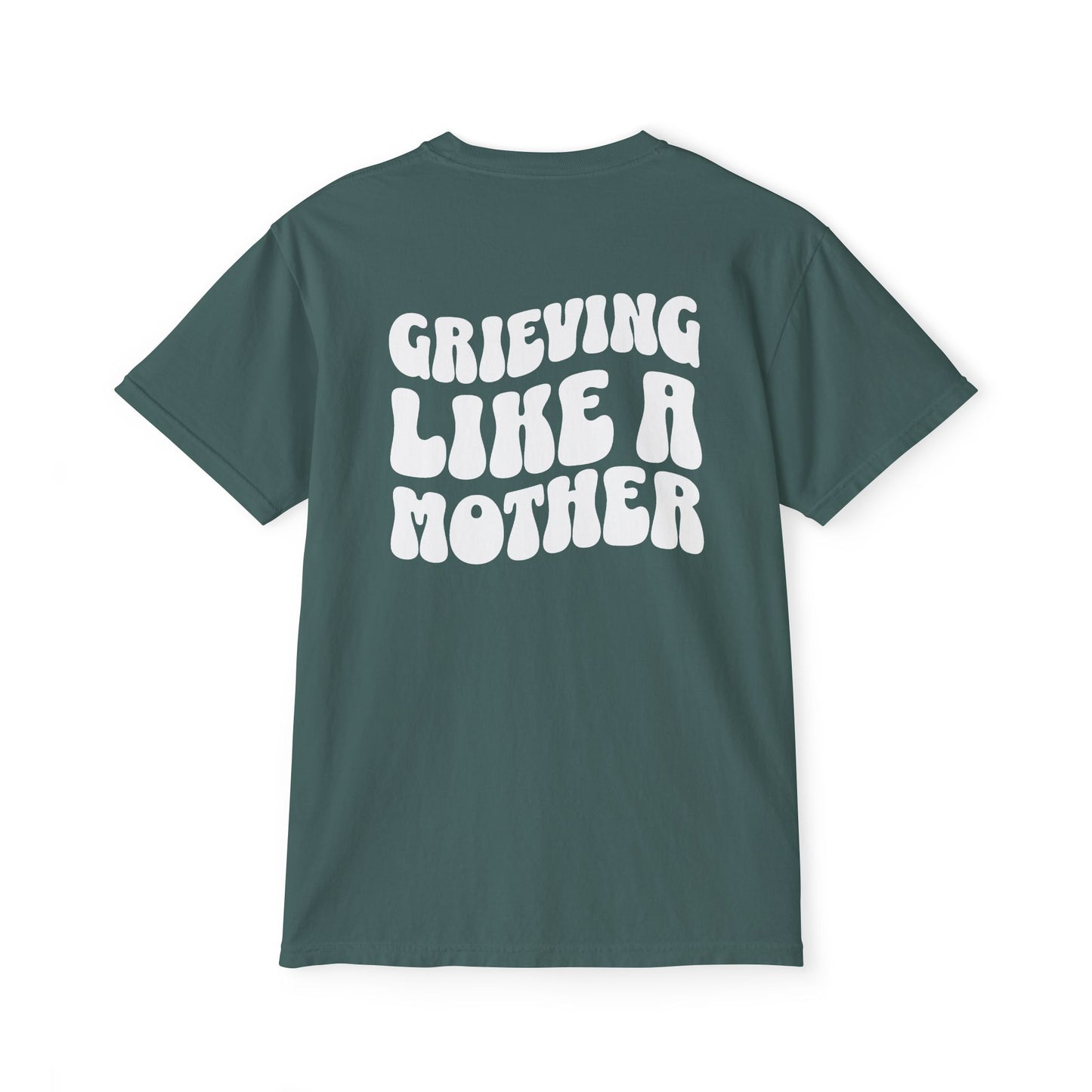 Grieving Like A Mother | (Front & Back) Comfort Colors Pocket Tee