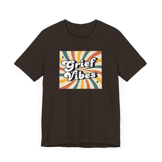 Grief Vibes | T Shirt