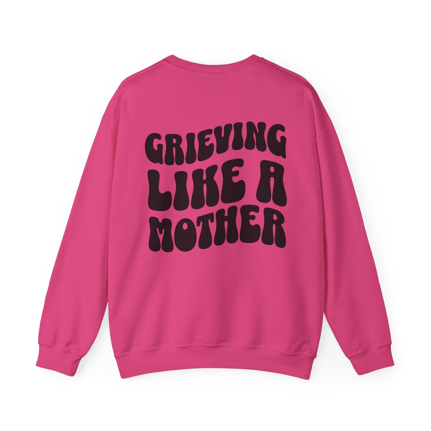 Grieving Like A Mother | (Front & Back) Crewneck