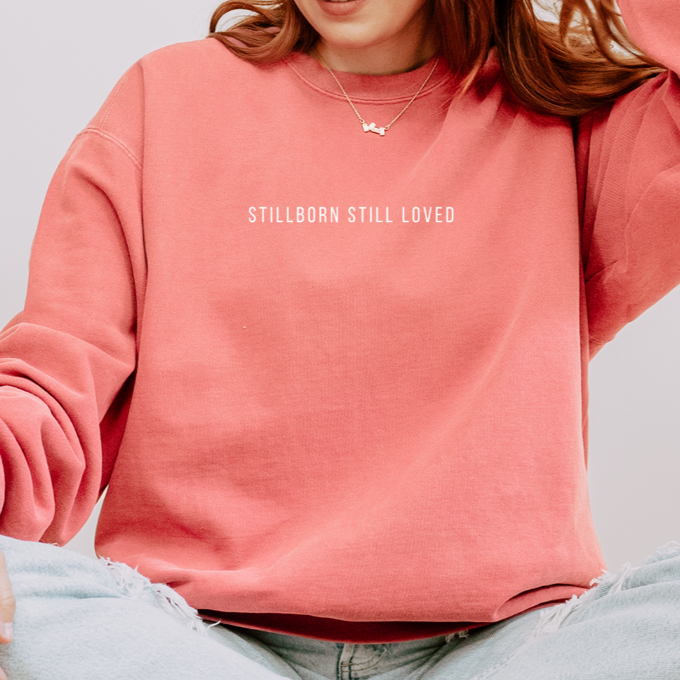 Stillborn Still Loved | Comfort Colors Crewneck Sweatshirt